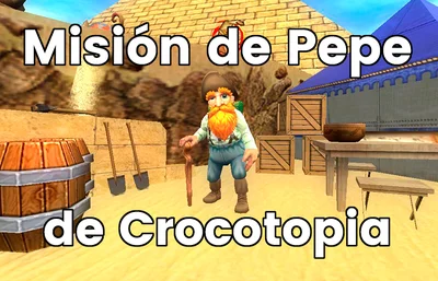 Guía de Crocotopia de Pepe Cazatesoros