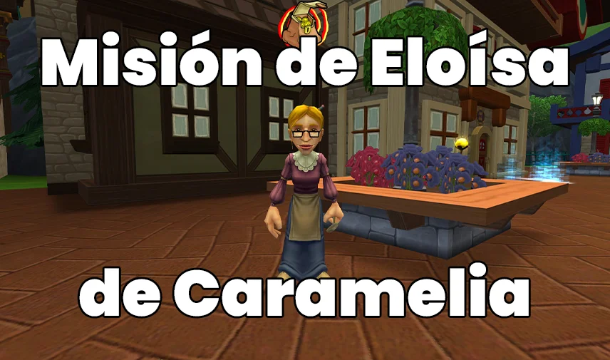 Misión de Caramelia de Eloísa