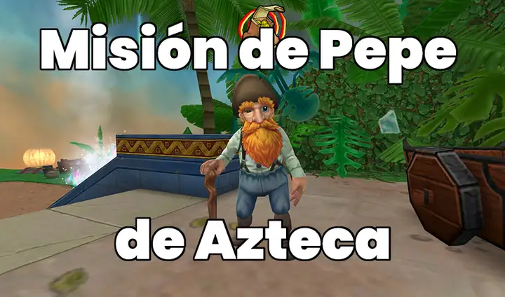 Misión de Azteca de Pepe Cazatesoros