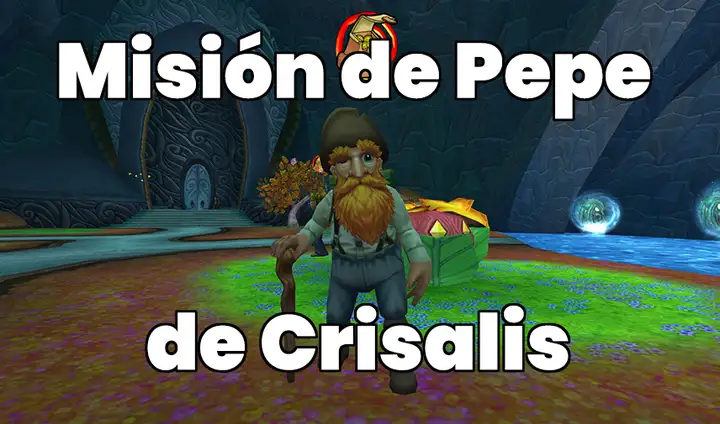 Misión de Crisalis de Pepe Cazatesoros