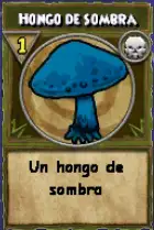Ingrediente: Hongo de sombra