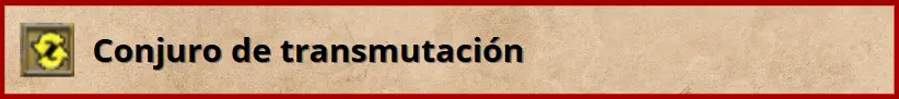 Tipo de conjuro - Transmutación