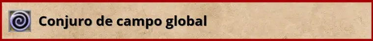 Tipo de conjuro - Campo global