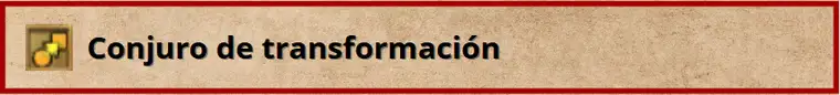 Tipo de conjuro - Transformación