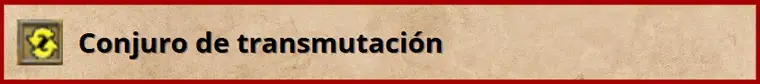 Tipo de conjuro - Transmutación