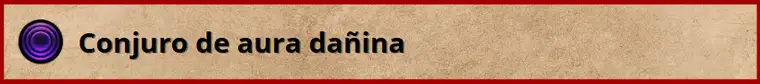 Tipo de conjuro - Aura dañina