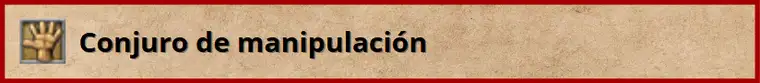 Tipo de conjuro - Manipulación