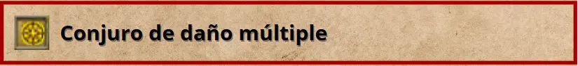 Tipo de conjuro - Daño múltiple
